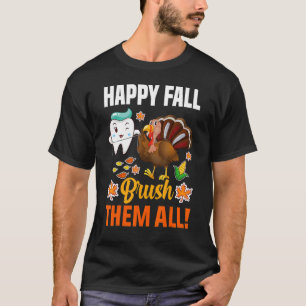 Happy Fall Brush sie alle Zahnstocher, als T-Shirt