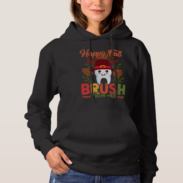 Happy Fall Brush Them All  Dentist Dental Graphic Hoodie (Vorderseite)