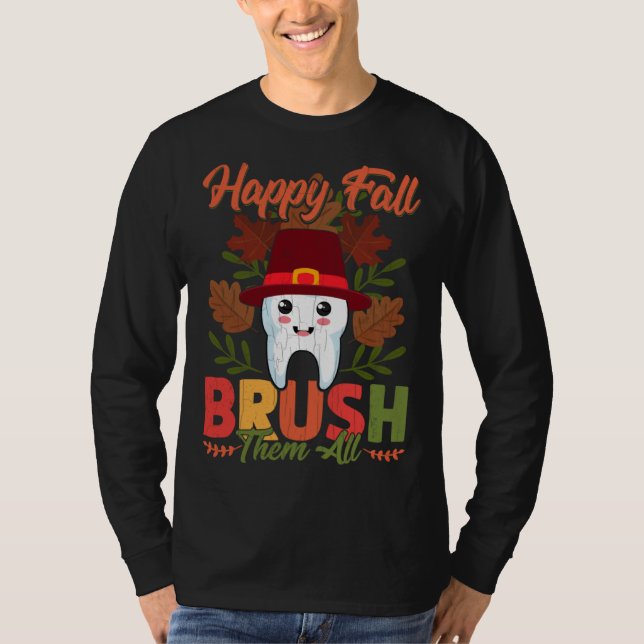 Happy Fall Brush Them All  Dentist Dental Graphic T-Shirt (Vorderseite)