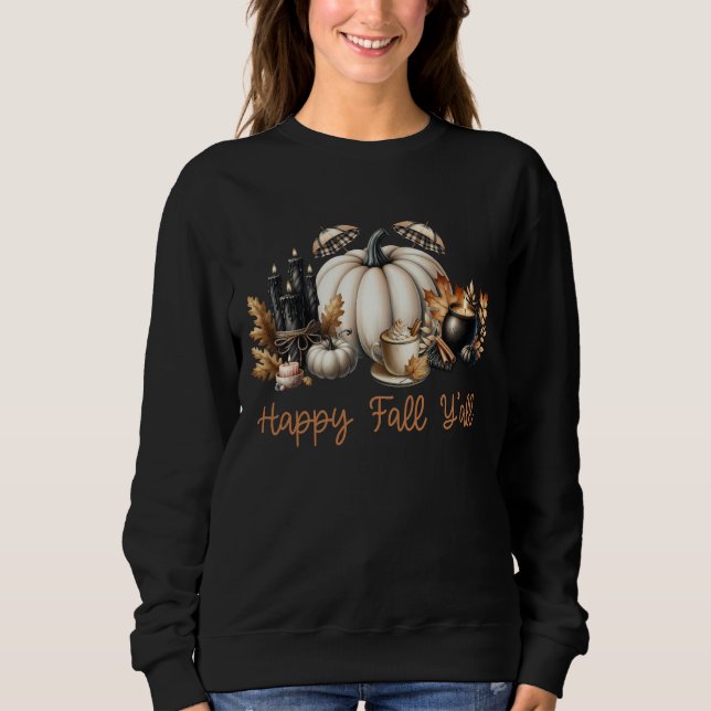 Happy Fall Y’all Autumn Thanksgiving Pumpkin Spice Sweatshirt (Vorderseite)