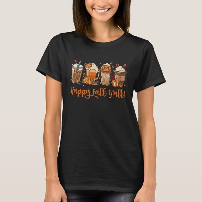 Happy Fall Y all Coffee Cute Drink Cup Halloween P T-Shirt (Vorderseite)