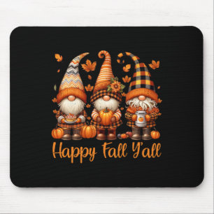 Happy Fall Y all Gnome Pumpkin Autumn Thanksgiving Mousepad