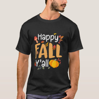 Happy Fall Y all Pumpkin Herbst Erntedank Hallo T-Shirt