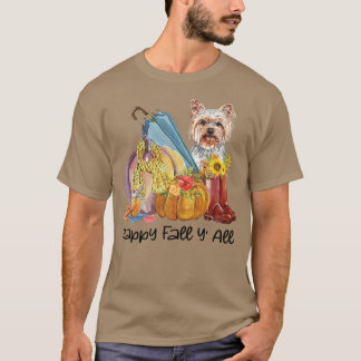 Happy Fall Y all Yorkshire Dog Mom Pumpkin Fall Th T-Shirt