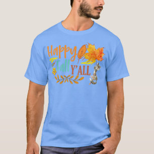 Happy Fall Ya wird Herbst Herbst Leaves Niedlich s T-Shirt