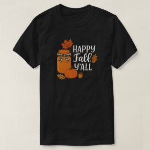 Happy Fall Y'all Autumn Mason Jar Design T-Shirt