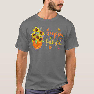 Happy Fall Y'all Cute Sunflowers Pumpkin Autumn Fa T-Shirt