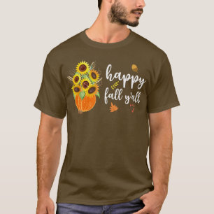Happy Fall Yall Cute Sunflowers Pumpkin Autumn Fal T-Shirt
