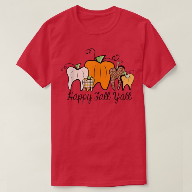 Happy Fall Y'all Dental Dentist Erntedank T-Shirt (Design vorne)