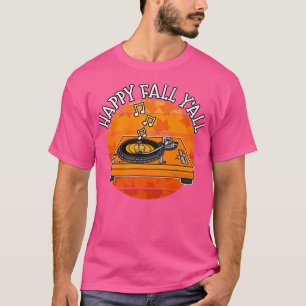 Happy Fall Yall DJ, Music Producer, Herbst DJ T-Shirt