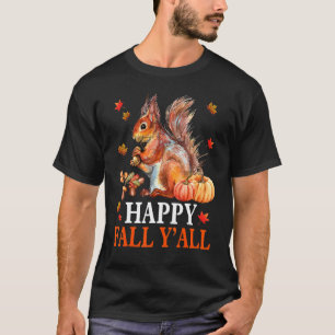 Happy Fall Y'all Fall Eichhörnchen Türschaden Temp T-Shirt