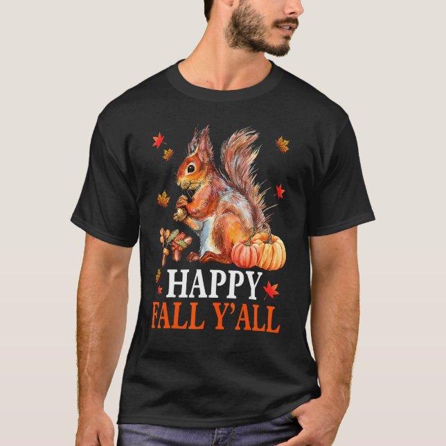 Happy Fall Y'all Fall Eichhörnchen Türschaden Temp T-Shirt (Vorderseite)