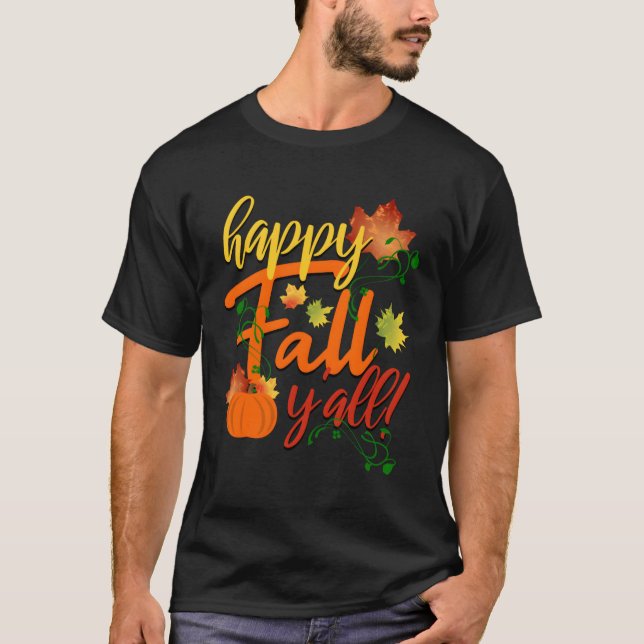 Happy Fall Y'All Fall Harvest Pumpkin-Herbstlaub T-Shirt (Vorderseite)