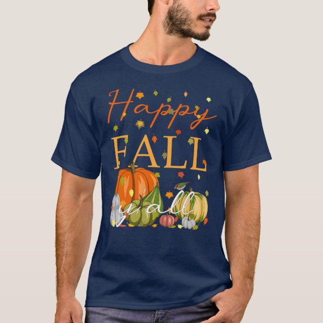 Happy Fall YAll Funny Pumpkin Autumn Leaves Thanks T-Shirt (Vorderseite)