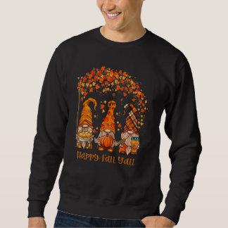 Happy Fall Y'all Gnome Autumn Gnomes Pumpkin Spice Sweatshirt