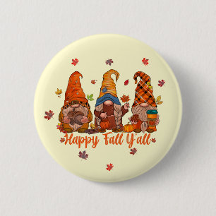 Happy Fall Y'All - Gnome, die zusammen weggehen Button