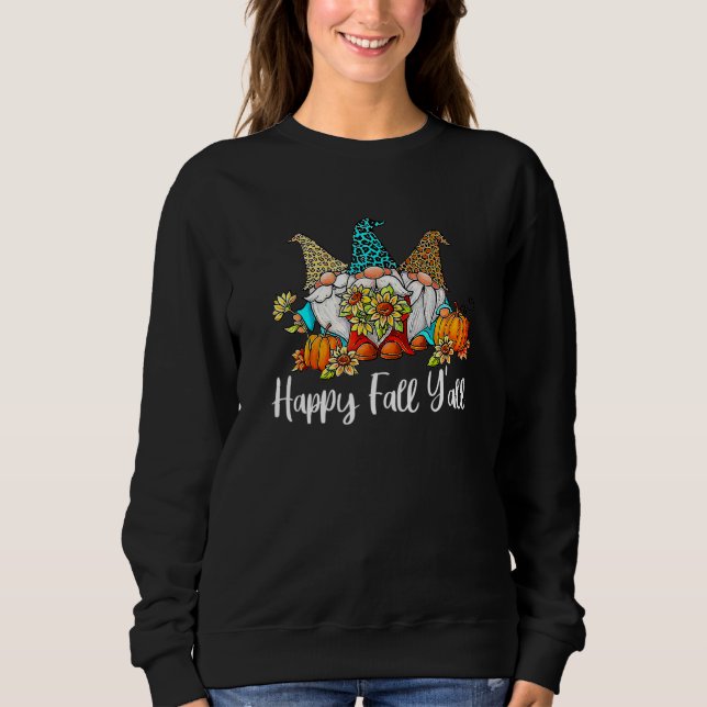 Happy Fall Y'all Gnome Leopard Pumpkin Autumn Than Sweatshirt (Vorderseite)