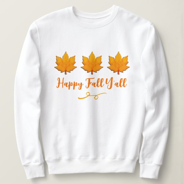 Happy Fall Y'all Golden Autumn Leaves Sweatshirt (Design vorne)