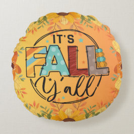 Happy fall ya'll Herbsternte Erntedank Liebe Rundes Kissen