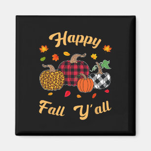 Happy Fall y'all Leafs Herbstkürbis Frauen Magnet