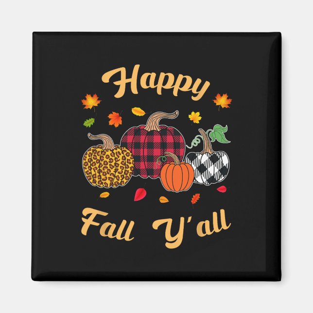 Happy Fall y'all Leafs Herbstkürbis Frauen Magnet (Vorne)