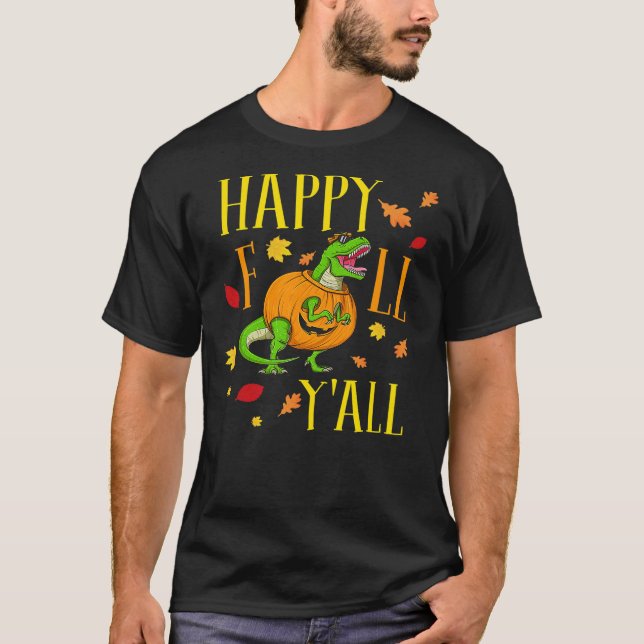 Happy fall yall leaves pumpkin dinosaur fall seaso T-Shirt (Vorderseite)