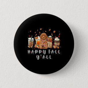 Happy Fall Y'all Poodle Dog Kaffee Pumpkin Fall Au Button
