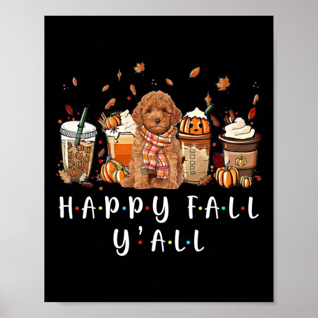 Happy Fall Y'all Poodle Dog Kaffee Pumpkin Fall Au Poster (Vorne)