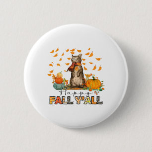 Happy Fall Y'all Pumpkin Kat Herbstleaves Thanksg Button