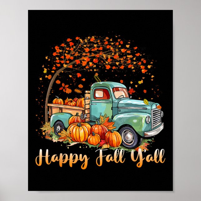 Happy Fall Y'all Pumpkin Truck Autumn Tree Fall Th Poster (Vorne)