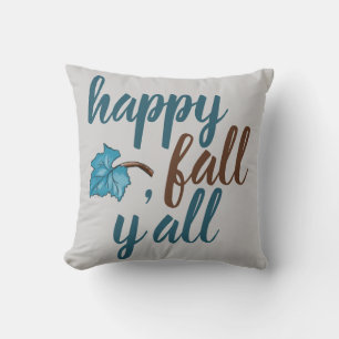 Happy Fall Y'all Quote Gray Throw Kissen