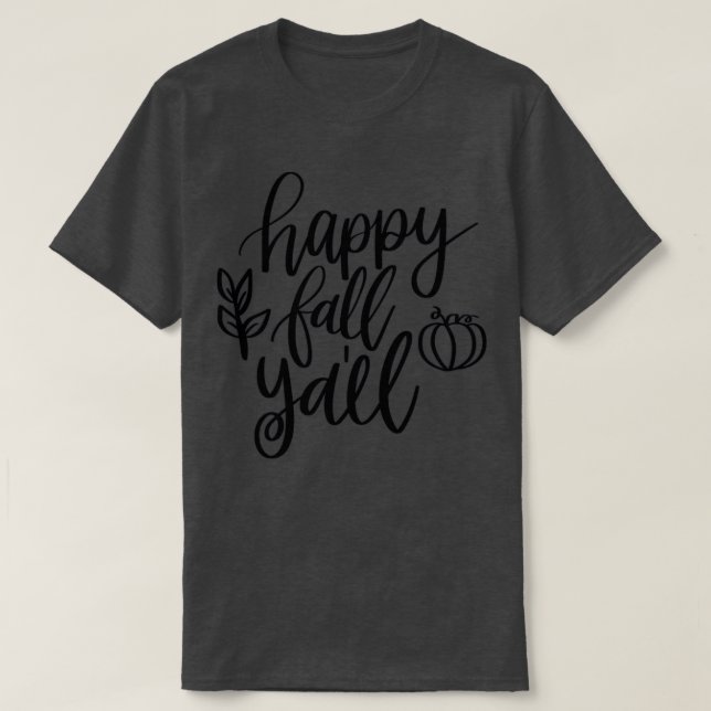 Happy Fall Yall T-Shirt (Design vorne)