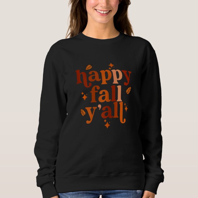Happy Fall Yall Thanksgiving matching family autum Sweatshirt (Vorderseite)