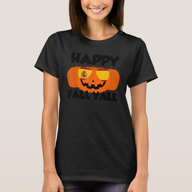 Happy Fall Y'all Thanksgiving Pumpkin Spain Glasse T-Shirt (Vorderseite)
