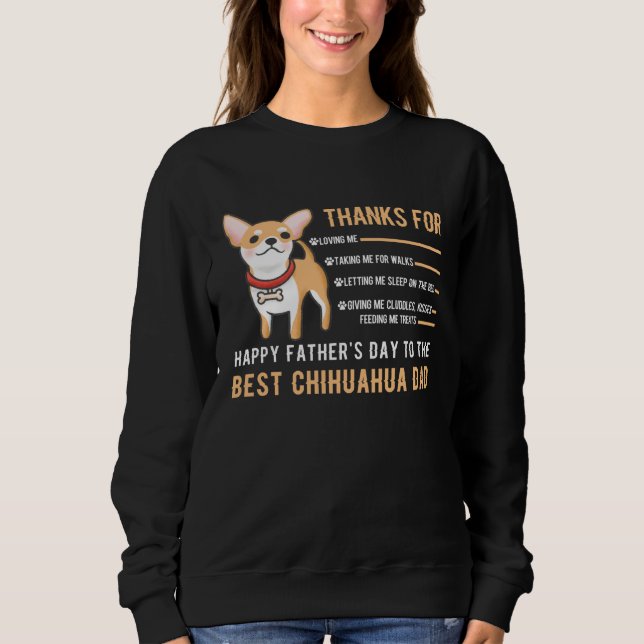 Happy Father s Day Best Chihuahua Dad Chihuahua Ow Sweatshirt (Vorderseite)