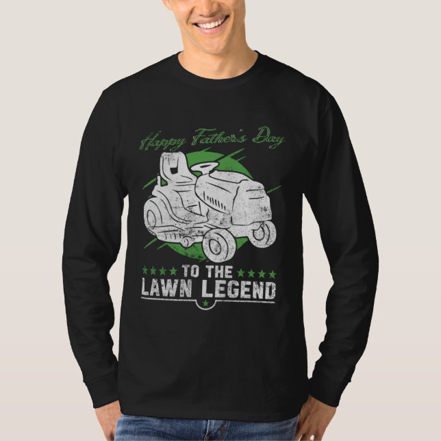 Happy Father s Day To The Lawn Legend   Lawn Mowin T-Shirt (Vorderseite)