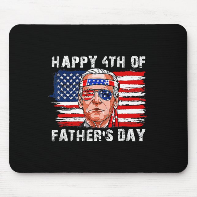 Happy Fathers Day Funny Joe Biden Independence 4. Mousepad (Vorne)