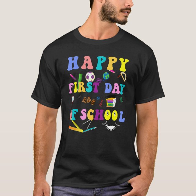 Happy First Day & Back to School Teacher & Student T-Shirt (Vorderseite)