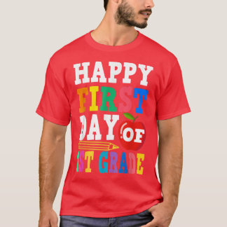 Happy First Day Of 1st Grade School Teacher Studen T-Shirt