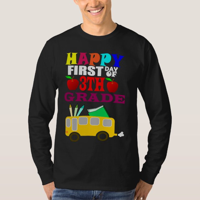 Happy First Day Of 3th Grade Back To School T-Shirt (Vorderseite)