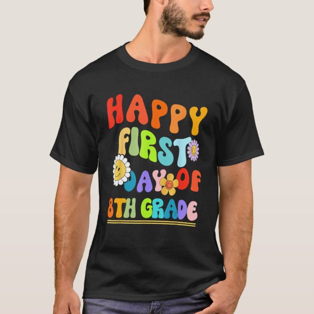 Happy First Day of Eighth Grade Teacher Back to Sc T-Shirt (Vorderseite)