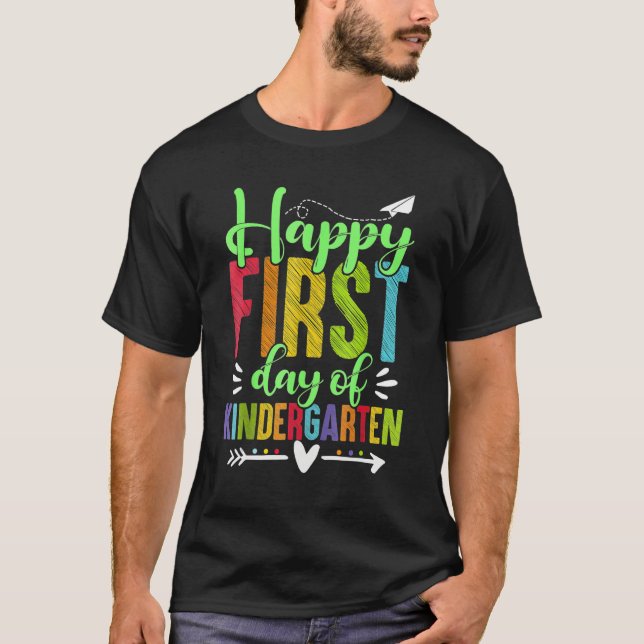 Happy First Day Of Kindergarten  Teacher Student K T-Shirt (Vorderseite)