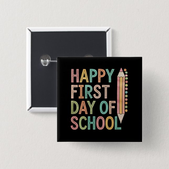 Happy First Day of School Back to School Button (Vorne & Hinten)
