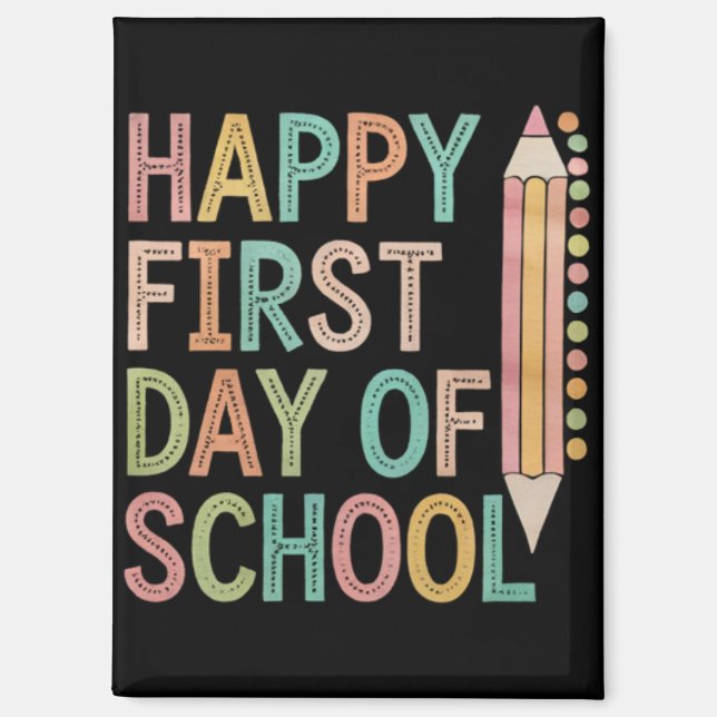 Happy First Day of School Back to School Magnet (Vorderseite)