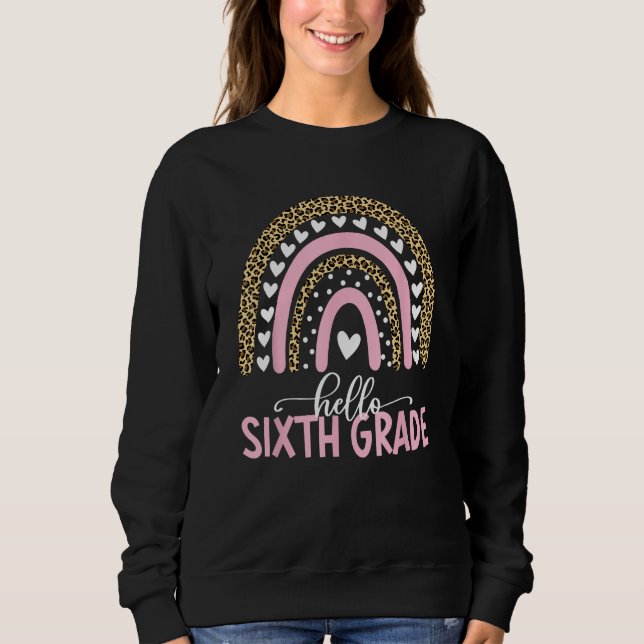Happy First Day Of School Hello Sixth Grade Teache Sweatshirt (Vorderseite)