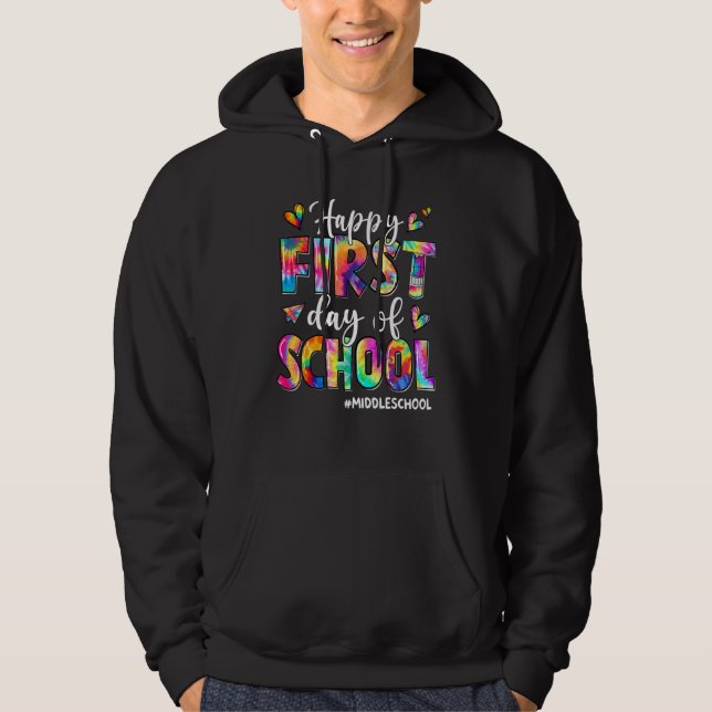 Happy First Day Of School Middle School Back To Sc Hoodie (Vorderseite)