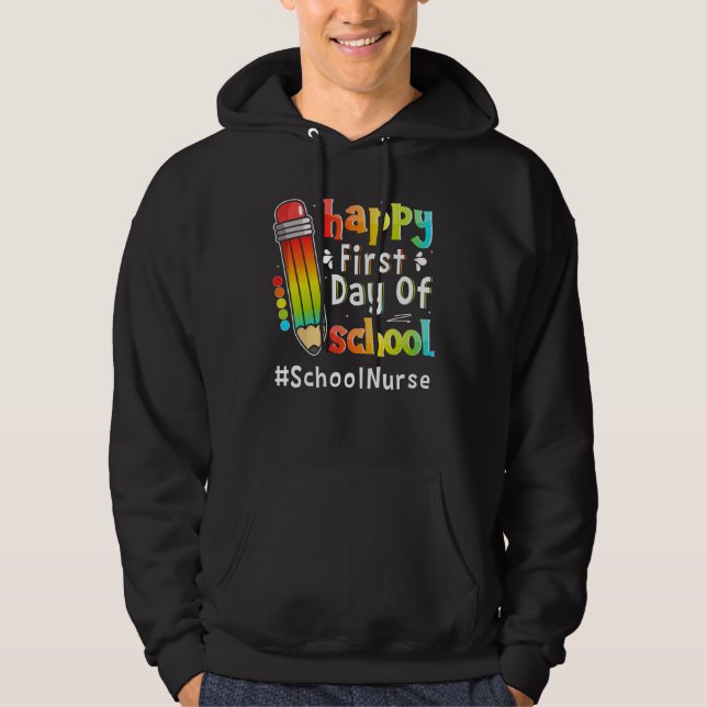 Happy First Day Of School Nurse Pencil Back To Sch Hoodie (Vorderseite)