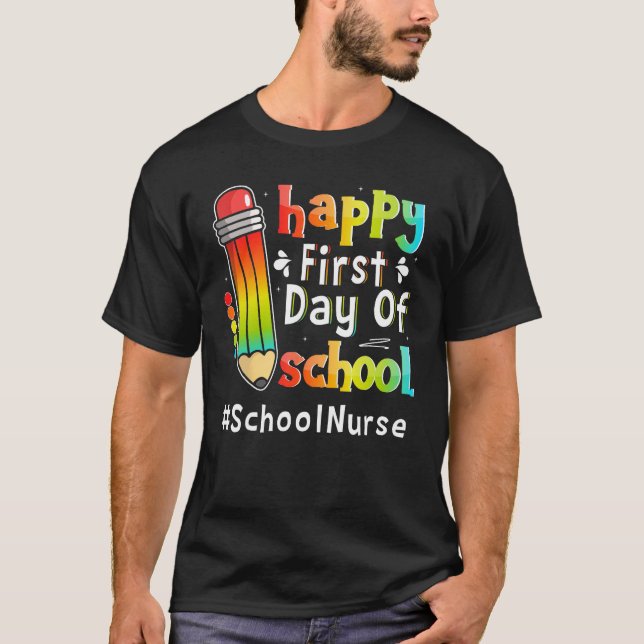 Happy First Day Of School Nurse Pencil Back To Sch T-Shirt (Vorderseite)