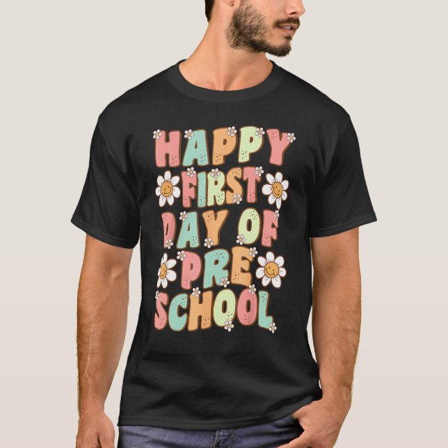 Happy First Day Of School Teacher Preschool Back T T-Shirt (Vorderseite)