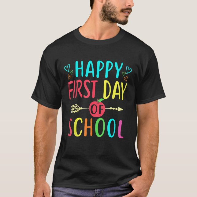 Happy First Day Of School Teacher Student Back To  T-Shirt (Vorderseite)